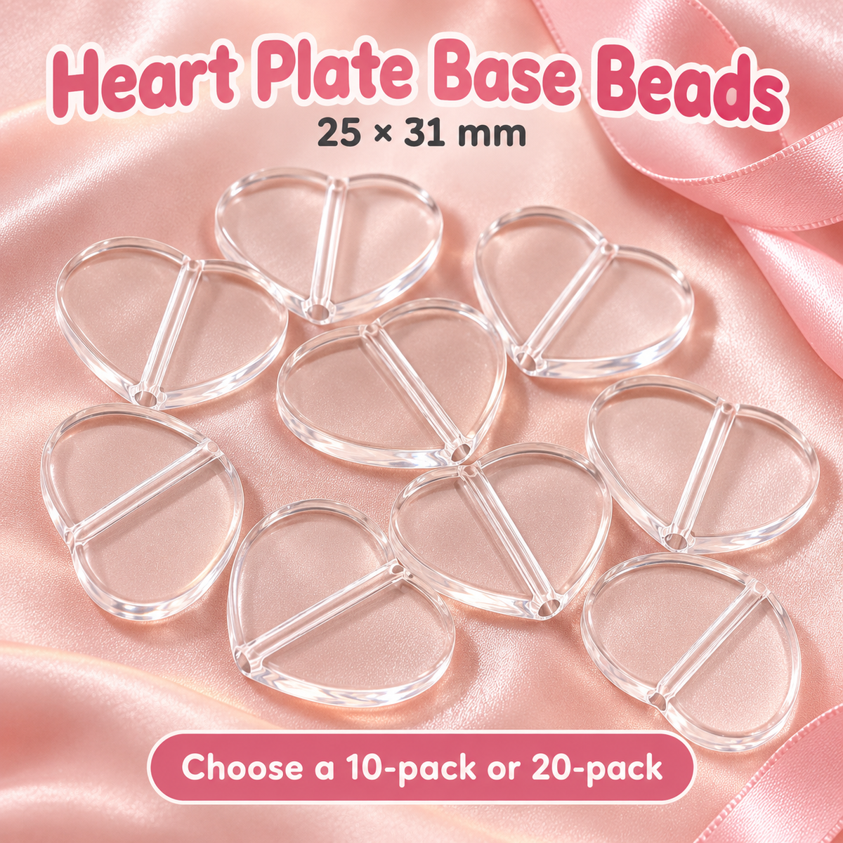 Clear acrylic Heart Plate Base Beads, 25 × 31 mm, available in 10-packs or 20-packs.